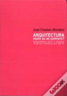 Arquitectura: Assim ou ao Contrário?