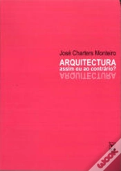 Capa do artigo Arquitectura: Assim ou ao Contrário?