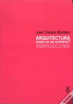 Capa do artigo Arquitectura: Assim ou ao Contrário?