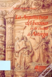 Capa do artigo Arquitectura Del Barroco En La Ciudad De Astorga, La