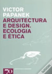 Arquitectura e Design. Ecologia e Ética