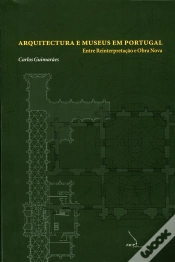 Capa do artigo Arquitectura e Museus em Portugal - Entre Reinterpretação e Obra Nova