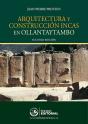 Arquitectura Y Construcción Incas En Ollantaytambo - Preview