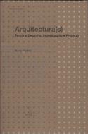 Arquitectura(s) - Teoria e Desenho, Investigação e Projecto