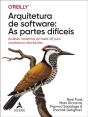 Arquitetura De Software: As Partes Difíceis - Preview