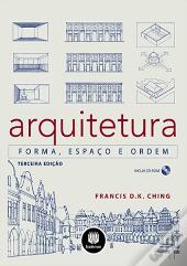 Arquitetura: Forma, Espaço e Ordem