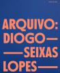 Arquivo Diogo Seixas Lopes - Preview