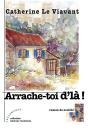 Arrache-Toi D'Là ! - Preview