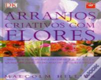 Arranjos Criativos com Flores