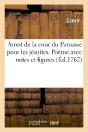 Arrest De La Cour Du Parnasse Pour Les Jesuites. Poeme Avec Notes Et Figures - Preview