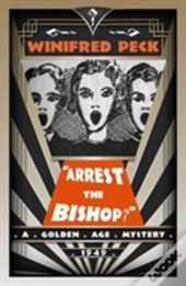 Arrest The Bishop!