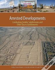 Arrested Developments Â€“ Combating Zombie Subdivisions And Other Excess Entitlements