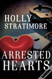 Arrested Hearts