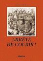 Arrete De Courir - Preview