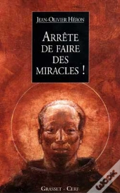 Arrete De Faire Des Miracles