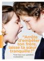 Arrete D'Embeter Ton Frere, Laisse Ta Soeur Tranquille ! - Preview