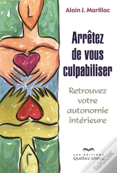 Arretez De Vous Culpabiliser 2eme Edition