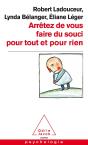 Arrêtez De Vous Faire Du Souci Pour Tout Et Pour Rien - Preview