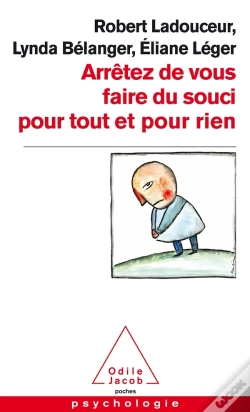 Capa do artigo Arrêtez De Vous Faire Du Souci Pour Tout Et Pour Rien