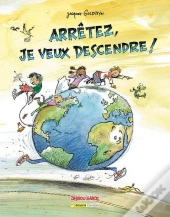 Arretez, Je Veux Descendre !