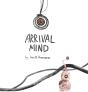 Arrival Mind - Preview