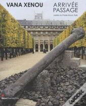 Arrivée-Passage De Vana Xenou ; Catalogue Consacrée À L'Artiste Grecque