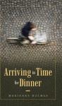 Arriving In Time For Dinner - Preview