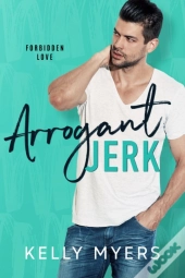 Arrogant Jerk