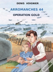 Capa do artigo Arromanches 44 : Opération Gold