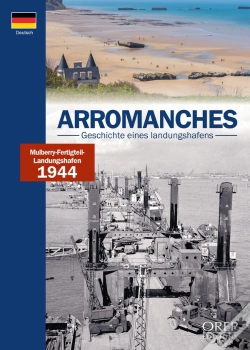 Capa do artigo Arromanches : Geschichte Eines Landungshafens