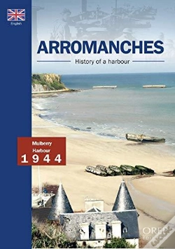 Capa do artigo Arromanches, History Of A Harbour