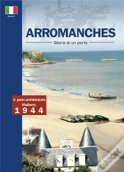 Capa do artigo Arromanches, Storia Di Un Porto
