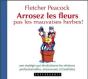 Arrosez Les Fleurs, Pas Les Mauvaises Herbes ! - Preview