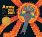 Arrow To The Sun - Preview
