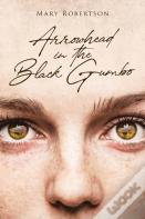 Arrowhead In The Black Gumbo