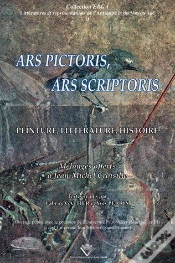 Capa do artigo Ars Pictoris, Ars Scriptoris ; Peinture, Littérature, Histoire ; Mélanges Offerts À Jean-Michel Croisille