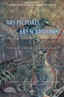 Capa do artigo Ars Pictoris, Ars Scriptoris ; Peinture, Littérature, Histoire ; Mélanges Offerts À Jean-Michel Croisille