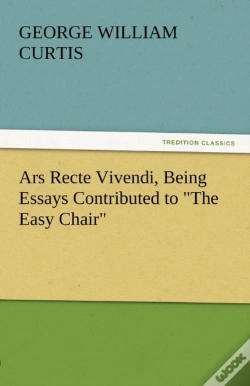 Capa do artigo Ars Recte Vivendi, Being Essays Contributed To "The Easy Chair"