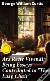 Capa do artigo Ars Recte Vivendi; Being Essays Contributed To "The Easy Chair"