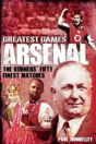 Arsenal Greatest Games - Preview