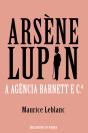 Arsène Lupin - A Agência Barnett e C.ª - Preview