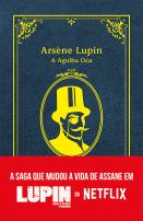 Arsène Lupin, A Agulha Oca
