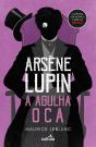 Arsène Lupin - A Agulha Oca - Preview