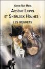 Arsène Lupin Et Sherlock Holmes : Les Regrets - Preview