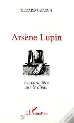 Capa do artigo Arsene Lupin - Un Caractere Sur Le Divan