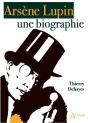Arsène Lupin : Une Biographie - Preview