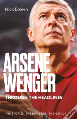 Capa do artigo Arsene Wenger Through The Headlines