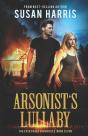Arsonist'S Lullaby (The Ever Chace Chronicles Book 7) - Preview
