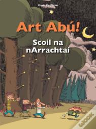 Art Abu! Scoil Na Narrachtai (Irish)