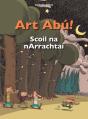 Art Abu! Scoil Na Narrachtai (Irish) - Preview